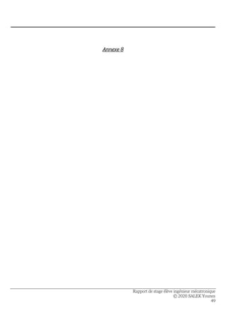 Rapport de stage élève ingénieur mécatronique
© 2020 SALEK Younes
49
Annexe 8
 
