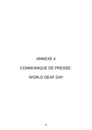 ANNEXE 4

COMMUNIQUE DE PRESSE :

   WORLD DEAF DAY




          92
 