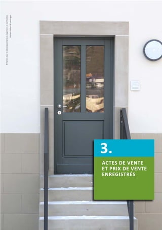 ACTES DE VENTE
ET PRIX DE VENTE
ENREGISTRÉS
3.
©Fondspourledéveloppementdulogementetdel'habitat
MaisonIrthumàLenningen
 