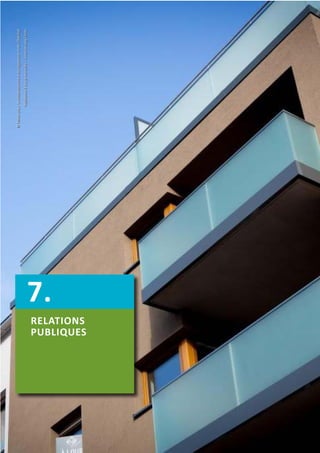 RELATIONS
PUBLIQUES
7.
©Fondspourledéveloppementdulogementetdel'habitat
Résidenceàappartements–LuxembourgCents
 