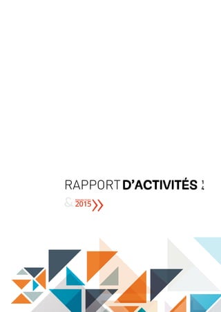 RAPPORTD’ACTIVITéS 1
4
PERSPECTIVES
&
 