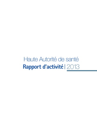 Rapport d’activitéI 2013
Haute Autorité de santé
 