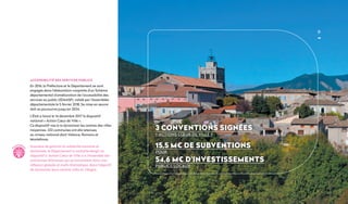 accessibilité des services publics
En 2016, la Préfecture et le Département se sont
engagés dans l’élaboration conjointe d’un Schéma
départemental d’amélioration de l’accessibilité des
services au public (SDAASP), validé par l’Assemblée
départementale le 5 février 2018. Sa mise en œuvre
doit se poursuivre jusqu’en 2024.
L’État a lancé le 14 décembre 2017 le dispositif
national « Action Cœur de Ville ».
Ce dispositif vise à re dynamiser les centres des villes
moyennes. 222 communes ont été retenues
au niveau national dont Valence, Romans et
Montélimar.
Soucieux de garantir la solidarité humaine et
territoriale, le Département a souhaité élargir ce
dispositif (« Action Cœur de Ville ») à l'ensemble des
communes drômoises qui se lanceraient dans une
réflexion globale et multi-thématique, dans l’objectif
de dynamiser leurs centres villes et villages.
3 conventions signées
« Actions cœur de ville »
15,5 M€ de subventions
pour
54,6 M€ d'investissements
publics locaux
19
i
nnovatio
n
 