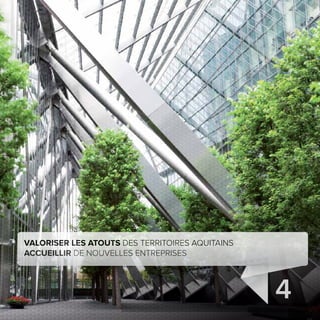 95
4
Valoriser les atouts des territoires aquitains
accueillir de nouvelles entreprises
 