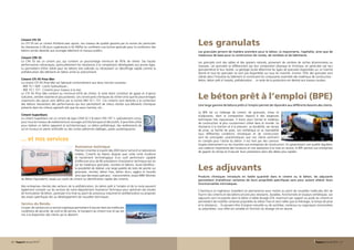 Les granulats
        Ciment CPJ 55
        Le CPJ 55 est un ciment Portland avec ajouts. Les niveaux de qualité garantis par la norme (en particulier
        les résistances à 28 jours supérieures à 42,5MPa) lui confèrent une bonne aptitude pour la confection des
        bétons armés destinés aux ouvrages bâtiment et travaux publics.                                                   Les granulats servent de matière première pour le béton, la maçonnerie, l’asphalte, ainsi que de
                                                                                                                          matériaux de base pour la construction de routes, de remblais et de bâtiments.
        Ciment CPA 55
        Le CPA 55 est un ciment pur, qui contient un pourcentage minimum de 95% de clinker. Ses hautes                    Les granulats sont des sables et des graviers naturels, provenant de carrières de roches alluvionnaires ou
        performances mécaniques, particulièrement les résistances à la compression développées aux jeunes âges,           massives. Les granulats se différencient par leur composition physique et chimique, en particulier par leur
        lui permettent d’être utilisé pour les bétons très sollicités ou nécessitant un décoffrage rapide comme la        granulométrie et leur dureté. La géologie locale détermine les types de granulats disponibles sur un marché
        préfabrication des éléments en béton armé ou précontraint.                                                        donné et tous les granulats ne sont pas disponibles sur tous les marchés. Environ 70% des granulats sont
                                                                                                                          utilisés dans l’industrie du bâtiment et constituent les composants essentiels des matériaux de construction :
        Ciment CPJ 45 Prise Mer                                                                                           béton, béton prêt à l’emploi, préfabrication… Le reste de la production est destiné aux travaux routiers.
        Le ciment CPJ 45 Prise Mer est fabriqué conformément aux deux normes suivantes : 
        - NM 10.1.004 : Liants hydrauliques ;
        - NM 10.1.157 : Ciments pour travaux à la mer.

                                                                                                                          Le béton prêt à l’emploi (BPE)
        Le CPJ 45 Prise Mer contient au minimum 65% de clinker, le reste étant constitué de gypse et d’ajouts
        (calcaires, cendres volantes et pouzzolanes). Les constituants chimiques du clinker ainsi que les pourcentages
        maximums des ajouts sont définis par la norme NM 10.1.157. Ces ciments sont destinés à la confection
        des bétons nécessitant des performances qui leur permettent de mieux résister aux éléments chimiques              Une large gamme de bétons prêts à l’emploi permet de répondre aux différents besoins des clients.
        présents dans les milieux agressifs tels que les eaux marines, etc…
                                                                                                                          Le BPE est un mélange de ciment, de granulats, d’eau et
        Ciment Superblanc                                                                                                 d’adjuvants, dont la composition répond à des exigences
        Le ciment Superblanc est un ciment de type CEMI 52.5 N selon l’EN 197-1, spécialement conçu                       techniques très rigoureuses. Il durcit pour former le matériau
        pour tous les travaux de revêtements et ouvrages architectoniques et décoratifs. Il peut être utilisé             de construction le plus couramment utilisé dans le monde. Sa
        pour réaliser un béton apparent et architectonique, un béton préfabriqué, des revêtements de                      résistance à la traction et à la pression, sa durabilité, ses temps
        sol et muraux en pierre artificielle ou des voiries piétonnes (dallages, pavés autobloquants).	                   de prise, sa facilité de pose, son esthétique et sa maniabilité
                                                                                                                          sous différentes conditions climatiques et de construction

        ... et nos services                                                                                               sont les principales caractéristiques que nos clients prennent
                                                                                                                          en compte pour l’achat du béton. Il est livré par des camions
                                                                                                                          toupies directement sur les chantiers aux entreprises de construction. En garantissant une qualité régulière,
                                                     Assistance technique                                                 une cadence importante des livraisons et une assistance à la mise en œuvre, le BPE permet aux entreprises
                                                    Premier cimentier à investir dès 2003 dans l’achat d’un laboratoire   de gagner du temps et d’assurer leurs prestations dans des délais plus rapides.
                                                    mobile, Ciments du Maroc dispose avec cette unité moderne
                                                    et hautement technologique d’un outil performant capable
                                                    d’effectuer plus de 80 prestations d’assistance technique par an

                                                                                                                          Les adjuvants
                                                    sur les matériaux granulats, mortiers et bétons. Autre bénéfice :
                                                    la possibilité de réaliser une large palette de tests de pointe sur
                                                    granulats, mortier, béton frais, béton durci, agglos et hourdis
                                                    ainsi que des essais spéciaux : maturométrie, essais MBE (Mortier     Produits chimiques introduits en faible quantité dans le ciment ou le béton, les adjuvants
        du Béton Equivalent), essais sur coulis de ciment ou identification rapide des ciments.                           permettent d’améliorer certaines de leurs propriétés spécifiques sans pour autant altérer leurs
                                                                                                                          fonctionnalités intrinsèques.
        Nos entreprises clientes des secteurs de la préfabrication, du béton prêt à l’emploi et de la route peuvent
        également compter sur les services de notre département Assistance Technique pour optimiser des études            Chercheurs et ingénieurs travaillent en permanence pour mettre au point de nouvelles molécules afin de
        de formulation de béton, participer à la mise au point du processus industriel en préfabrication ou proposer      fournir des ciments et des bétons encore plus résistants, durables, fonctionnels et toujours esthétiques. Les
        des essais spécifiques liés au développement de nouvelles techniques.                                             adjuvants sont incorporés dans le béton à faible dosage (5% maximum par rapport au poids du ciment) et
                                                                                                                          permettent de modifier certaines propriétés du béton frais et durci telles que la rhéologie, le temps de prise
        Service du Rendu                                                                                                  et la résistance… Ils peuvent être d’origine naturelle ou de synthèse, minéraux ou organiques (monomères
        Un parc de camions et un service logistique permettant d’assurer dans les meilleures                              ou polymères). Leur effet est variable en fonction du dosage mis en œuvre.
        conditions de sécurité, de coût et de service, le transport du ciment vrac et sac est
        mis à la disposition des clients qui le désirent.




20 - Rapport annuel 2010                                                                                                                                                                                                 Rapport annuel 2010 - 21
 