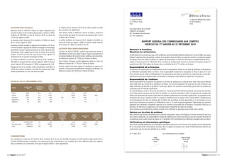 11, Avenue Bir Kacem                                                                              37, Boulevard Abdellatif Ben Kaddour
                                                                                                                                                       10 170 Rabat - Souissi.                                                                           20 050 Casablanca.
                                                                                                                                                       Maroc                                                                                             Maroc

    ACTIVITÉ DES FILIALES                                                        Le résultat net de l’exercice 2010 de ces deux sociétés se solde
                                                                                                                                                       Aux actionnaires de la Société
    Bétomar, filiale à 100% de Ciments du Maroc exploitant des                   par une perte non significative.
                                                                                                                                                       CIMENTS DU MAROC
    centrales à béton et des carrières de granulats, a réalisé un chiffre        Axim Maroc, filiale à 100% de Ciments du Maroc, produit et            621, Boulevard Panoramique
    d’affaires de 548 MDH au titre de l’exercice 2010, en retrait de             commercialise des agents de mouture et des adjuvants pour ciment      20 150 Casablanca
    12,0% par rapport à 2009.                                                    et béton prêt à l’emploi.
    Le résultat net de l’exercice 2010 s’établit à 22 MDH, en retrait            Le chiffre d’affaires de l’exercice 2010 s’établit à 33 MDH, en
    de 47,1% par rapport à 2009.                                                 retrait de 15,8% par rapport à 2009. Le résultat net de l’exercice                         RAPPORT GENERAL DES COMMISSAIRES AUX COMPTES
    Indusaha, société installée à Laâyoune et contrôlée à 91% par                2010 ressort à 4 MDH, en retrait de 20,1%.                                                   EXERCICE DU 1ER JANVIER AU 31 DÉCEMBRE 2010
    Ciments du Maroc, regroupe les activités de broyage et d’ensachage
                                                                                 ACTIVITÉ DES PARTICIPATIONS
    permettant d’assurer l’approvisionnement en ciment des provinces                                                                                   Monsieur le Président,
    Sahariennes, étant rappelé que la mise en service d’un second                Ciments du Nord (CINOR), société mauritanienne basée à                Messieurs les actionnaires,
    broyeur à ciment au cours du mois de juin 2010 a permis le                   Nouadhibou et ayant pour objet l’import, l’export, la production et
                                                                                                                                                       Conformément à la mission qui nous a été confiée par votre Assemblée Générale Ordinaire du 25 avril 2008, nous avons
    doublement de la capacité de broyage installée.                              la commercialisation de ciment et autres matériaux de construction,
                                                                                                                                                       effectué l’audit des états de synthèse, ci-joints, de la société Ciments du Maroc, comprenant le bilan, le compte de produits
                                                                                 est détenue à hauteur de 15,0% par Ciments du Maroc.
    Le chiffre d’affaires au titre de l’exercice 2010 s’établit à                                                                                      et charges, l’état des soldes de gestion, le tableau de financement et l’état des informations complémentaires (ETIC)
    294 MDH, en progression de 3,2% par rapport à 2009, le résultat              Suez Cement Company, société égyptienne basée au Caire, est           relatifs à l’exercice clos le 31 décembre 2010. Ces états de synthèse font ressortir un montant de capitaux propres et
    net de l’exercice 2010 ressortant à 71 MDH, en progression de 1,5%.          détenue à hauteur de 11,7% par Ciments du Maroc.                      assimilés de 4 881 702 milliers de dirhams dont un bénéfice de 815 772 milliers de dirhams.
    Marguerite VIII et X, sociétés civiles immobilières contrôlées à             Ecocim, société marocaine basée à Casablanca et ayant pour
                                                                                                                                                       Responsabilité de la Direction
    100% par Ciments du Maroc, ont cédé les bureaux dont elles                   activité la valorisation des différentes catégories de déchets, est
                                                                                                                                                       La direction est responsable de l’établissement et de la présentation sincère de ces états de synthèse, conformément
    étaient propriétaires au cours de l’exercice 2006.                           détenue à hauteur de 30,0% par Ciments du Maroc.
                                                                                                                                                       au référentiel comptable admis au Maroc. Cette responsabilité comprend la conception, la mise en place et le suivi
                                                                                                                                                       d’un contrôle interne relatif à l’établissement et la présentation des états de synthèse ne comportant pas d’anomalie
                                                                                                                                                       significative, ainsi que la détermination d’estimations comptables raisonnables au regard des circonstances.
                                                                                                                                                       Responsabilité de l’Auditeur
    FILIALES AU 31 DÉCEMBRE 2010                                                                                                                       Notre responsabilité est d’exprimer une opinion sur ces états de synthèse sur la base de notre audit. Nous avons effectué
                                                                     Valeur     Prêts et avances                                       Dividendes
                                                                                                                                                       notre audit selon les normes de la profession au Maroc. Ces normes requièrent de notre part de nous conformer aux
                                                                                 consentis par      Chiffre
                            Capital social      Quote-part        comptable       la société et    d’affaires       Résultat net    encaissés par la   règles d’éthique, de planifier et de réaliser l’audit pour obtenir une assurance raisonnable que les états de synthèse ne
      Filiales                                du capital social    des titres                                                       société au cours
                                KDH              détenu%            détenus        non encore      hors taxes          KDH            de l’exercice    comportent pas d’anomalie significative.
                                                                                  remboursés          KDH
                                                                      KDH                                                                  KDH         Un audit implique la mise en œuvre de procédures en vue de recueillir des éléments probants concernant les montants
                                                                                      KDH
      Bétomar                  84398              100,0            79271              -----        547619             21842               -----        et les informations fournies dans les états de synthèse. Le choix des procédures relève du jugement de l’auditeur, de
      Indusaha                 81680                91,0          126207              -----        294369             70845             48314          même que l’évaluation du risque que les états de synthèse contiennent des anomalies significatives. En procédant à ces
      Axim Maroc               11000              100,0            11000             1000           32524              3840               -----        évaluations du risque, l’auditeur prend en compte le contrôle interne en vigueur dans l’entité relatif à l’établissement
      Marguerite VIII            100              100,0             1774              -----           -----             (11)              -----        et la présentation des états de synthèse afin de définir des procédures d’audit appropriées en la circonstance, et non
      Marguerite X               100              100,0              963              -----           -----             (13)              -----
                                                                                                                                                       dans le but d’exprimer une opinion sur l’efficacité de celui-ci. Un audit comporte également l’appréciation du caractère
                                                                                                                                                       approprié des méthodes comptables retenues et le caractère raisonnable des estimations comptables faites par la
                                                                                                                                                       direction, de même que l’appréciation de la présentation d’ensemble des états de synthèse.
                                                                                                                                                       Nous estimons que les éléments probants recueillis sont suffisants et appropriés pour fonder notre opinion.

                                                                                Prêts et avances
                                                                                                                                                       Opinion sur les états de synthèse
                                                                     Valeur                                                            Dividendes
                                                Quote-part        comptable      consentis par      Chiffre                         encaissés par la   Nous certifions que les états de synthèse cités au premier paragraphe ci-dessus sont réguliers et sincères et donnent, dans tous
                                                                                  la société et    d’affaires       Résultat net
      Participations        Capital social    du capital social    des titres      non encore      hors taxes          KDH          société au cours   leurs aspects significatifs, une image fidèle du résultat des opérations de l’exercice écoulé ainsi que de la situation financière et
                                                 détenu%            détenus                                                           de l’exercice
                                                                                  remboursés          KDH                                              du patrimoine de la société Ciments du Maroc au 31 décembre 2010 conformément au référentiel comptable admis au Maroc.
                                                                      KDH                                                                  KDH
                                                                                      KDH
      Cinor                 1340000000 UMO          15,0            8421              -----         72252             18146              1075          Vérifications et informations spécifiques
      Suez Cement Company      909282535 LE         11,7          1600835             -----        2832138          1421912           139365           Nous avons procédé également aux vérifications spécifiques prévues par la loi et nous nous sommes assurés notamment
      Ecocim                    2000000 DH          30,0             600              -----         42308              (314)              -----        de la concordance des informations données dans le rapport de gestion du Conseil d’Administration destiné aux
                                                                                                                                                       actionnaires avec les états de synthèse de la société.

                                                                                                                                                       Le 1er mars 2011	                                    Les Commissaires aux Comptes
    CONVENTIONS
                                                                                                                                                                                               KPMG                                        ERNST  YOUNG
    Les conventions visées par les articles 56 et suivants de la loi sur les Sociétés Anonymes ont été dûment approuvées par le                                                            Fessal KOHEN                                      Bachir TAZI
    Conseil d’Administration et portées à la connaissance des Commissaires aux Comptes qui y font référence dans leur rapport.                                                                Associé                                         Associé
    Nous soumettons ces conventions, ainsi que le rapport précité, à votre approbation.




66 - Rapport annuel 2010                                                                                                                                                                                                                                                      Rapport annuel 2010 - 67
 