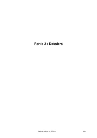 Partie 2 : Dossiers




  Faits et chiffres 2010-2011   159
 