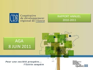 RAPPORT ANNUEL  2010-2011 AGA 8 JUIN 2011 