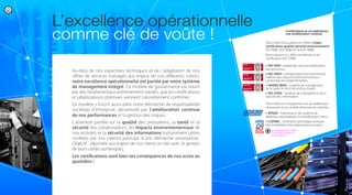 Au-delà de nos expertises techniques et de l’adaptation de nos
oﬀres de services managés aux enjeux de nos diﬀérents clients,
notre excellence opérationnelle est portée par notre système
de management intégré. Ce modèle de gouvernance est nourri
par des fondamentaux extrêmement solides, que les certiﬁcations
et labellisations obtenues viennent naturellement conﬁrmer.
Ce modèle s’inscrit aussi dans notre démarche de responsabilité
sociétale d’entreprise, dynamisée par l’amélioration continue
de nos performances et la gestion des risques.
L’attention portée sur la qualité des prestations, la santé et la
sécurité des collaborateurs, les impacts environnementaux de
nos activités et la sécurité des informations (notamment celles
conﬁées par nos clients) participe d’une démarche volontariste.
Objectif : répondre aux enjeux de nos clients en lien avec la gestion
de leurs usines numériques.
Les certiﬁcations sont bien les conséquences de nos actes au
quotidien !
L’excellence opérationnelle
comme clé de voûte ! Tibco télécoms a obtenu en 2014 la triple
certiﬁcation qualité-sécurité-environnement
ISO 9001, ISO 14001 et OHSAS 18001.
Nous menons sur 2016 une démarche de
certiﬁcation ISO 27001
• ISO 9001 : qualité des services ﬁabilisation
des processus.
• ISO 14001 : management environnemental
maîtrise des impacts environnementaux -
conformité à la réglementation.
• OHSAS 18001 : système de management
de la santé et de la sécurité au travail.
• ISO 27001 : Système de management de la
sécurité de l’information
Tibco télécoms a également les accréditations
nécessaires à son activité de bureau de contrôle :
• APSAD : maintenance de système de
détection automatique d’incendietoute France.
• COFRAC : vériﬁcation périodique annuelle
des installations électriques basse tension.
Certiﬁcations et accréditations :
une amélioration continue
Accréditation N°3-1014.
Portée disponible sur
www.cofrac.fr
8/
 