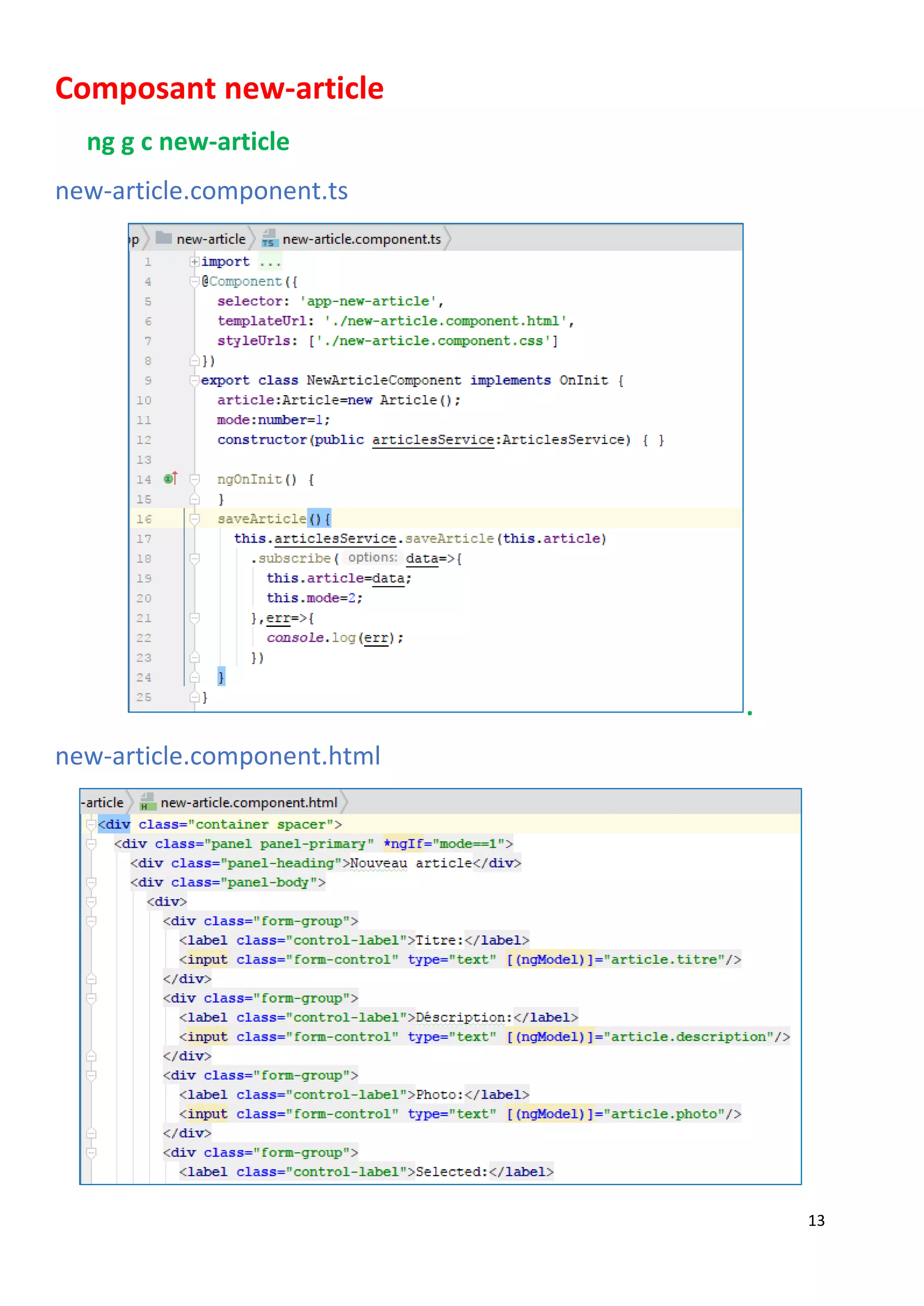 13
Composant new-article
ng g c new-article
new-article.component.ts
.
new-article.component.html
 