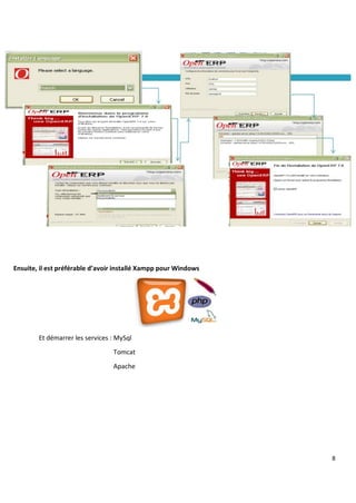 8
Ensuite, il est préférable d’avoir installé Xampp pour Windows
Et démarrer les services : MySql
Tomcat
Apache
 