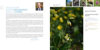 bilan en chiffres
// p. 4 > 7
Les projets soutenus
en 2015
// p. 8 > 9
AXE 1 . Améliorer les
connaissances naturalistes,
dans un souci de préservation
P. 10-13
AXE 2 . Protéger les espèces
et leurs habitats, afin
d’assurer leur conservation
P. 14-15
AXE 3 . Sensibiliser et former
les acteurs du territoire
P. 16-18
SOMMAIRE
©OlivierTrouilloud
©M.Bernard-VienneNature
©OlivierTrouilloud
©CETEF
©D.Olivier-VienneNature
Contact : Lise DAUCHET
05 49 11 86 82
fondation-lisea-biodiversite@lisea.fr
©SamuelDucept-VienneNature
©AlainMontaufier
Poursuivre
notre engagement
dans la durée
Alors que les travaux de la nouvelle Ligne à Grande Vitesse Tours-Bordeaux touchent à
leur fin, LISEA, concessionnaire de la ligne, ne cesse d’approfondir les relations engagées
avec les partenaires des territoires, notamment grâce à ses deux Fondations. Depuis trois
ans, la Fondation LISEA Biodiversité et la Fondation LISEA Carbone ont accompagné le
développement de plus de 170 initiatives locales, et poursuivront leur mission dans les années
à venir.
La mission d’accompagnement est devenue essentielle dans le fonctionnement des
Fondations : de l’étude initiale jusqu’à la valorisation, en passant par la mise en œuvre sur
le terrain, nous apportons un soutien à chaque étape des projets. C’est d’ailleurs pour cette
raison que nous avons décidé de poursuivre l’activité des Fondations au-delà de 2017. Dans
cette démarche, nous pourrons compter sur le précieux concours des partenaires locaux et
des experts engagés à nos côtés depuis leur création.
Au terme de la troisième année d’activité des Fondations, nous pouvons désormais mesurer
leur impact sur les territoires. Les projets soutenus par la Fondation LISEA Biodiversité ont
mobilisé plus de 1 500 personnes depuis 2013 et ce sont près de 50 journées de formation
qui ont été organisées par les structures engagées. La Fondation LISEA Carbone a participé,
pour sa part, à des travaux qui ont contribué à une atténuation globale de plus de 2 300
tonnes de CO2 par an. Les données, les retours d’expériences et de bonnes pratiques recueillis
sont diffusés à large échelle.
Ces résultats encourageants sont le fruit d’une réelle détermination et d’une mobilisation de
la part des porteurs de projets. Notre engagement à leurs côtés s’inscrit dans la durée afin
d’assurer la réussite et la pérennité de ces initiatives originales et concrètes. Nous espérons
ainsi participer à l’effort commun en matière d’engagement environnemental.
Laurent Cavrois
Président de LA FONDATION
LISEA biodiversité
 
