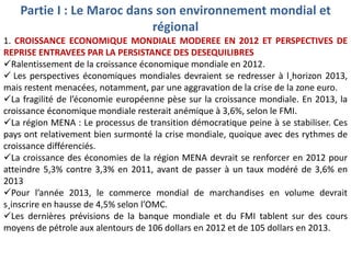 Partie I : Le Maroc dans son environnement mondial et
régional
1. CROISSANCE ECONOMIQUE MONDIALE MODEREE EN 2012 ET PERSPE...