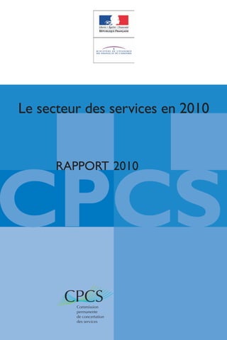 Le secteur des services en 2010




CPCS
      RAPPORT 2010
 