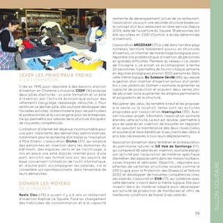 39
LEVER LES PRINCIPAUX FREINS
À LA FORMATION
Crée en 1995 pour répondre à des besoins d’action
d’insertion en Charente-Li...