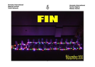 Amnesty International        Amnesty International
Algerian section             Section Algérie
Youth Network                Réseau Jeunes




                        17
 