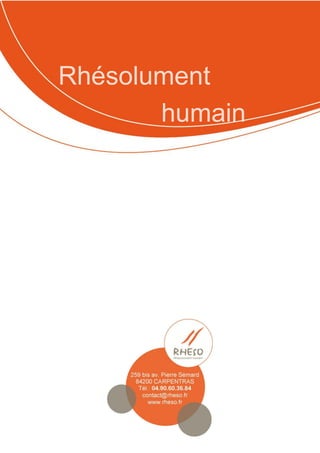 Rhésolument
humain
 
