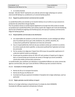 CESI MSERP 13-14 Date 05/09/2014
Déploiement SAP Résine For You Version: 1.1
22
• Le numéro d’article
Exemple : HN-CO2-T20...