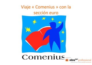 Viaje « Comenius » con la
sección euro
 