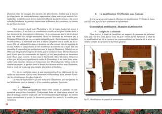 26
plusieurs plans de zonages, des anciens, des plus récents, il fallait que je trouve
qu’elles étaient les zones réellement importantes à faire ressortir et surtout d’ac-
tualité (un remembrement sévère ayant été effectué durant les travaux, les zones
actuelles boisées et de prairies étaient bien différentes des anciennes, au moins
de par leurs formes).
Mon premier travail avec Photoshop a été de tracer toutes les zones à
mettre en valeur. Il me fallut de nombreuses modifications pour arriver enfin à
des formes et des descriptions cohérentes ; je ne connaissais pas le site et devait
donc me référer aux images existantes. Mais ces dernières ne plaisaient pas à
Monsieur Delacroix qui me corrigeait inlassablement. Après maintes et maintes
modifications, j’ai demandé son avis à Marie Chapelon sur le rendu du docu-
ment. Elle est très qualifiée dans ce domaine car elle connait bien les logiciels de
la suite Adobe et a déjà réalisé de très nombreux documents de ce type. Elle me
conseilla de reprendre ma production avec le logiciel Illustrator. Celui-ci est en
effet tout désigné pour le genre de rendu que je souhaitais faire. Me familiarisant
petit à petit avec les commandes du logiciel, je finis par produire un document
dont j’étais assez content. Il était clair et bien lisible. Mais Monsieur Delacroix
n’était pas de cet avis et préférais le rendu de Photoshop. Il me fallut donc retra-
vailler cette dernière version en l’exportant vers Photoshop et j’obtins enfin le
résultat escompté. Je gardais ainsi le dessin des chemins réalisés sous Illustrator,
dont le tracé est beaucoup plus simple, plus précis et meilleur.
Fort de ces multiples essais, je sais maintenant qu’il est intéressant de tra-
vailler un document à la fois avec Illustrator et Photoshop. Cela permet d’asso-
cier les compétences des deux logiciels.
De plus, ne m’étant servi qu’une seule fois d’Illustrator, cela me permit de
me familiariser avec ce logiciel et d’en connaître quelques fonctions.
•	 Résultat
Mon document cartographique étant enfin réalisé, le panneau de pré-
sentation pouvait être complété. Comprenant donc un plan masse général, un
plan de zonage, un texte explicatif, des recommandations et les logos des entités
ayant subventionné le projet, le document pouvait être envoyé à la mairie pour
validation.
6.	 La modélisation 3D effectuée sous Autocad
Je n’ai eu qu’un seul travail à effectuer en modélisation 3D. Grâce à Auto-
cad 3D, cela a pu se faire aisément et rapidement.
Un exemple de modélisation : un pupitre de présentation
•	 Origine de la demande
Cette fois-ci, il s’agit de modéliser un support de panneau de présenta-
tion, que l’on fera faire, par la suite, en acier corten par un métallier. L’objet de
la modélisation est de le montrer au commanditaire qui pourra de la sorte se
rendre compte de la forme et du rendu général.
fig.17 : Modélisation du pupitre de présentation
 