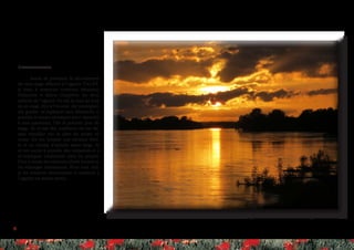 6
Remerciements
Avant de présenter le déroulement
de mon stage effectué à l’agence TALPA,
je tiens à remercier vivement Monsieur
Delacroix et Marie Chapelon, les deux
salariés de l’agence. Ils ont su tout au long
de ce stage, être à l’écoute, me renseigner,
me guider, m’expliquer leur démarche et
prendre le temps nécessaire pour répondre
à mes questions. Dès le premier jour du
stage, ils m’ont fait confiance en me fai-
sant travailler sur le plan du projet en
cours. En me laissant une certaine liber-
té et un champ d’actions assez large, ils
m’ont incité à prendre des initiatives et à
m’impliquer totalement dans les projets.
Ceci a rendu les relations plutôt bonnes et
les échanges intéressants. Pour tout cela,
je les remercie sincèrement et souhaite à
l’agence un avenir serein.
fig.1 : Couché de soleil sur la Loire près de Saumur
 