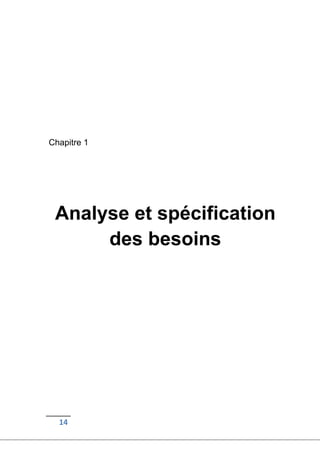 14
Chapitre 1
Analyse et spécification
des besoins
 