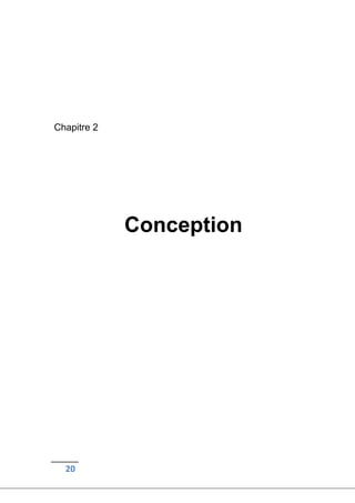 20
Chapitre 2
Conception
 