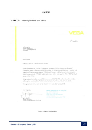 30
Rapport de stage de fin de cycle
ANNEXE
ANNEXE 1 : lettre du partenariat avec VEGA
Source : archives de l’entreprise
 