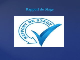 {
Rapport de Stage
 