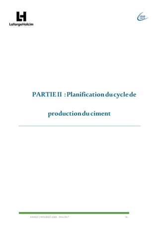 ANNEE UNIVERSITAIRE 2016/2017 26
PARTIEII :Planificationducyclede
productionduciment
 