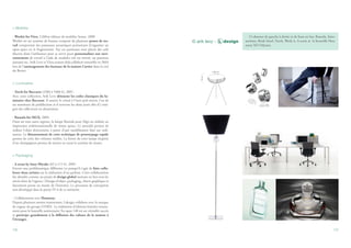 > Mobilier

- Workit for Vitra. Célèbre éditeur de mobilier Suisse, 2008                     Ci-dessous de gauche à droite et de haut en bas: Russula, Inter-
Workit est un système de bureau composé de plusieurs postes de tra-           sections, Book Stool, Torch, Work it, A scent et la bouteille Hen-
vail comportant des panneaux acoustiques permettant d’organiser un            nessy XO Odyssey.
open-space en le fragmentant. Sur ces panneaux sont placés des rails
discrets dont l’utilisateur peut se servir pour personnaliser son envi-
ronnement de travail à l’aide de modules tels un miroir, un panneau
aimanté etc. Arik Levy et Vitra avaient déjà collaboré ensemble en 2003
lors de l’aménagement des bureaux de la maison Cartier dans la cité
du Retiro.


> Luminaires

- Torch for Baccarat (2200 à 5400 €), 2007.
Avec cette collection, Arik Levy détourne les codes classiques du lu-
minaire chez Baccarat. Il associe le cristal à l’inox poli miroir, l’un de
ses matériaux de prédilection et il renverse les abats jours afin d’y inté-
grer des réflecteurs en aluminium.

- Russula for MGX, 2009.
Dans un tout autre registre, la lampe Russula pour Mgx est réalisée en
impression tridimensionnelle de résine epoxy. Ce procédé permet de
réaliser l’objet directement à partir d’une modélisation faite sur ordi-
nateur. Le détournement de cette technique de prototypage rapide
permet de créer des volumes inédits. La forme de cette lampe inspirée
d’un champignon permet de mettre en avant le système de strates.


> Packaging

- A scent by Issey Miyake (65 à 115 €), 2009.
Encore une problématique différente ici puisqu’il s’agit de faire colla-
borer deux artistes sur la réalisation d’un parfum. Cette collaboration
fut abordée comme un projet de design global mettant en lien tous les
savoir-faire de l’agence. (Design d’objet, packaging, charte graphique et
lancement presse au musée de l’homme). Le processus de conception
sera développé dans la partie IV-4 de ce mémoire.

- Collaboration avec Hennessy.
Depuis plusieurs années maintenant, Ldesign collabore avec la marque
de cognac du groupe LVMH. La réalisation d’éditions limitées notam-
ment pour la bouteille anniversaire Xo opus 140 est un véritable succès
et participe grandement à la diffusion des valeurs de la maison à
l’étranger.

14/                                                                                                                                            15/
 