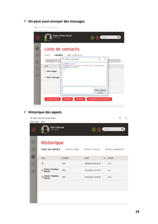 14
 On peut aussi envoyer des messages
 Historique des appels
 