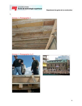 Département de génie de la construction


1.

     Annexe 1, Photographie 3




     Annexe 1, Photographie 4 y 5




                                                                         10
 