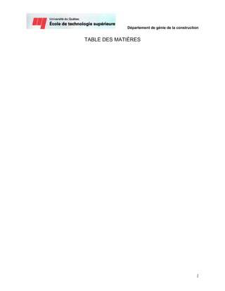 Département de génie de la construction


TABLE DES MATIÈRES




                                                   2
 
