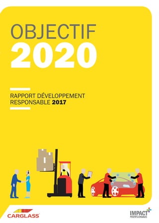 OBJECTIF
2020
RAPPORT DÉVELOPPEMENT
RESPONSABLE 2017
 