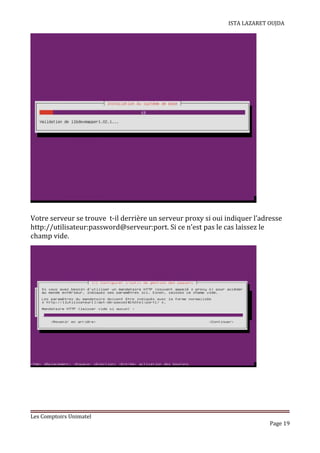 ISTA LAZARET OUJDA
Votre serveur se trouve t-il derrière un serveur proxy si oui indiquer l’adresse
http://utilisateur:password@serveur:port. Si ce n’est pas le cas laissez le
champ vide.
Les Comptoirs Unimatel
Page 19
 