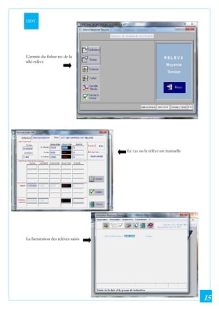 DDT
15
L’entrée du ficher txt de la
télé-relève
Le cas ou la relève est manuelle
La facturation des relèves saisis
 