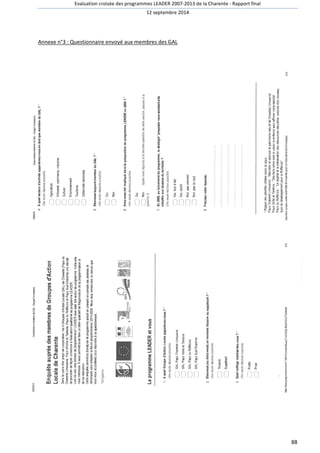 Evaluation croisée des programmes LEADER 2007-2013 de la Charente - Rapport final 
12 septembre 2014 
88 
Annexe n°3 : Questionnaire envoyé aux membres des GAL 
 