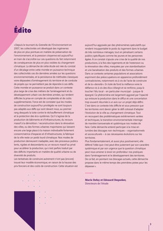 Édito
«Depuis le tournant du Grenelle de l’Environnement en
2007, les collectivités ont développé des ingénieries
de plus ...