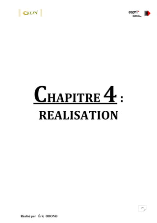 39
Réalisé par Éric OBONO
CHAPITRE 4:
REALISATION
 