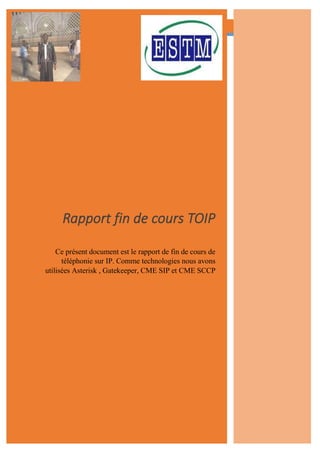 RAPPORT FIN DE COURS TOIP [DATE] 
Rapport fin de cours TOIP 
Ce présent document est le rapport de fin de cours de téléphonie sur IP. Comme technologies nous avons utilisées Asterisk , Gatekeeper, CME SIP et CME SCCP 
 