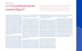 Alors que les systèmes politiques sont en crise,
les outils numériques proposent au citoyen
de nouvelles capacités organisationnelles et
sociales, dépassant les modèles institutionnels
classiques. À travers la volonté de matérialiser de
nouveaux idéaux d’égalité des parties prenantes,
de délibération partagée et de construction
collective de l’intérêt général, le numérique rend
possible le passage du collectif au collaboratif.
Cette transition s’opère dans un contexte
séculaire d’une individualisation, qui ne se
résume pas à une fragmentation fatale pour
la société. L’engagement des individus à l’ère
collaborative rendue possible par le numérique
privilégiedesschémasorganisationnelsdavantage
horizontaux et directs.
Dans les périodes de crises apparaissent toujours
des signaux rassurants voire encourageants.
L’utilisation du numérique pour repenser
l’exercice de la démocratie en est un, même s’il
ne suffira pas à lui seul à résoudre l’ensemble des
difficultés auxquelles nous sommes confrontés.
Les technologies numériques fournissent à la
multitude des outils d’une nouvelle ingéniérie
démocratique, qui met les individus en capacité
d’agir et d’interagir, de faire remonter leurs
avis, de corriger en temps réel les éventuels
dysfonctionnements de l’action publique.
La plateformisation que le numérique opère
est une opportunité pour l’État qui, à l’ère du
numérique et dans une période de crise, où sont
remises en cause sa légitimité et son autorité,
peut renouveler sa relation avec le citoyen en
devenant une réelle plateforme de mise en
capacitédescitoyens.Parailleurs,lestechnologies
numériques, de par leur simplicité croissante
de mise en place et d’appropriation, ne laissent
plus le choix aux élus, qui ne peuvent plus arguer
du coût de faire démocratie. Techniquement,
tout est là. Il ne manque plus que les citoyens
disposent d’une capacité d’action entérinée par
les textes et le paysage institutionnel, et que
les élus s’emparent à une large échelle de ces
nouveaux outils.
Cela ne signifie pas qu’il faille prôner une
politique limitée aux seules caractéristiques
des outils technologiques, c’est-à-dire fondue
dans l’immédiateté et la volumétrie des flux
d’informations, utilisant l’extrême simplification
de l’information comme levier d’attraction. Il
faut au contraire puiser dans ces technologies les
modalités d’un changement radical de posture
que doit adopter l’État pour redynamiser son
action et le lien avec le citoyen.
Ce changement de posture, c’est le passage à
l’ère collaborative et à l’« État plateforme » : celle
où l’État est un enabler (outil, agent, application,
déterminant) qui donne aux citoyens la capacité
d’agir et de s’organiser, plus qu’il ne l’impose
ou le fait à sa place. Il reconnaît la diversité des
expertises qui existent parmi les citoyens et les
consulte, au-delà de son traditionnel cénacle
d’experts. Loin d’être une simple question
sémantique, le passage du collectif au collaboratif
nécessite une transformation profonde de nos
modes d’organisation et donc de nos institutions,
et plus particulièrement celles qui organisent
la vie en société, les organisations politiques.
Sans tomber dans le « solutionnisme », il convient
donc de réfléchir aux bases intellectuelles,
idéologiques, historiques ou sociologiques
qui nous permettront de définir la puissance
publique dans sa nouvelle posture. Notre
objectif ? Une nouvelle démocratie à l’ère du
numérique, où le collaboratif vient s’hybrider
avec le représentatif, et bâtir un nouvel équilibre
entre ces deux formes, aussi essentielles l’une
que l’autre, de nos démocraties.
Les propositions formulées ci-dessous le sont par
le groupe de travail sur la citoyenneté numérique,
composé de la Fondation Jean-Jaurès, fondation
politiqueexpertedesenjeuxdeviepublique,etdu
think tank Renaissance Numérique, spécialiste
des questions numériques. Elles reposent sur
l’idée que nous pouvons rapidement repenser la
démocratie grâce au numérique pour qu’elle ne
se limite pas aux seules échéances électorales
mais qu’elle devienne une réalité plus ancrée
car plus partagée et plus proche des individus.
Ainsi, ce document formule un socle d’idées
opérationnelles pour opérer demain cette
transition démocratique en s’appuyant sur les
nouvelles opportunités numériques.
Introduction
Le réenchantement
numérique ?
Le constat d’une crise démocratique est récurrent et indéniable.
La montée du populisme d’une part et l’abstention civique
d’autre part confirment l’éloignement d’une large partie des
citoyens vis-à-vis des pratiques électorales et démocratiques.
3
 