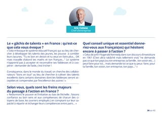 34 sur 43
Eric Coisne
Chef d’entreprise
Le « gâchis de talents » en France : qu’est-ce
que cela vous évoque ?
« Cela m’évo...