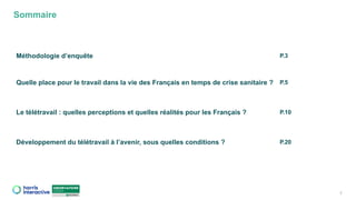 Sommaire
2
Méthodologie d’enquête P.3
Quelle place pour le travail dans la vie des Français en temps de crise sanitaire ? ...