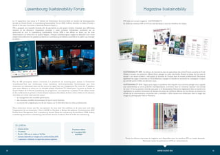 45
44 RAPPORT D’ACTIVITÉ 2020
Luxembourg Sustainability Forum
Le 15 septembre s’est tenue la 9e
édition de l’évènement incontournable en matière de développement
durable au Grand-Duché : le Luxembourg Sustainability Forum 2020. L’affiche dévoilée en début d’année a
donné le ton avec l’accroche « Generate Positive Impact ».
IMS a proposé une nouvelle formule afin de permettre au plus grand nombre d’assister aux différentes
sessions et de découvrir l’exposition produite à cette occasion. Initialement concentré sur un
après-midi en avril, le Luxembourg Sustainability Forum 2020 a été diffusé en direct sur les sites
www.imslux.lu et www.rtl.lu en quatre langues : français, luxembourgeois, anglais et allemand. Loin d’une
simple visioconférence,les speakers présents au Luxembourg ont débattu ensemble et le public a pu interagir
en direct. 
•	 6 heures de live
•	 10 caméras
•	 Plus de 1 500 vues en replay surYouTube
•	 Contenu disponible en 4 langues sur la chaîneYouTube d’IMS
•	 1 exposition – Infobésité : le regard des sciences cognitives
En chiffres
Plus de 400 participants étaient connectés à la plateforme de streaming pour assister à l’évènement
virtuellement. 
Face aux nombreuses crises (sanitaires, environnementales, économiques) que nous
traversons, cet évènement était une fois encore un appel clair aux changements. Pas moins de 19 speakers
sont venus débattre en direct sur un véritable plateau d’émission TV installé pour l’occasion au Studio du
Grand-Théâtre de laVille de Luxembourg. Au programme : une exposition, un plateau TV, des tables-rondes
et des conférences en présence d’intervenants inspirants. Des débats de fond, riches d’idées et de solutions
concrètes ont animé cette journée autour :
•	 du management des nouvelles générations,
•	 des nouveaux modèles économiques tel que le social business,
•	 ou encore de la digitalisation et de ses impacts sur le bien-être dans le milieu professionnel. 
Nous remercions encore une fois nos sponsors de nous avoir fait confiance et de nous avoir suivi dans
l’organisation de cet évènement ! Merci à AG2R La Mondiale, la Banque Européenne d’Investissement, BNP
Paribas Asset Management, PwC Luxembourg, Société Générale Luxembourg,ArcelorMittal, l’IFSB, Sodexo
Luxembourg,Accenture Luxembourg, Clearstream, Enovos, FreeLens, Post et laVille de Luxembourg.
Prochaine édition
le 13 octobre 2021
#LSF2021
Magazine Sustainability
IMS édite son propre magazine : SUSTAINABILITY.
En 2020, les numéros #09 et #10 ont été distribués à tous les membres du réseau.
SUSTAINABILITY #09 - Au détour de rencontres avec les spécialistes des arbresTristan Lecomte et Frank
Wolter, à travers les peintures d’Anita Dore, plongez au cœur des forêts. Prenez le temps de lire aussi le
dossier « en mode accéléré » décryptant la tyrannie de l’instant dans le monde professionnel. Découvrez
également les pages consacrées au Social Business, voyagez en Islande et retrouvez les campagnes à impact
qui ont fait parler d’elles ces derniers mois...
Toutes les éditions imprimées du magazine sont disponibles pour les membres IMS sur simple demande.
Retrouvez toutes les publications d’IMS sur www.imslux.lu
SUSTAINABILITY #10 -Vague après vague, la pandémie dans laquelle nous sommes plongés nous rappelle
nos vulnérabilités et notre profonde interdépendance. Comment, dans ce contexte, repenser une société
du care ? C’est la question centrale que pose ici le Sustainability. Découvrez également dans ce numéro les
ingrédients du système alimentaire de demain, les pistes de résilience offertes par les drones, ou encore, les
écueils de la communication corporate dite « sociétale ». Enfin, laissez-vous embarquer dans la magie des
images du photographe Fabrice Monteiro.
 