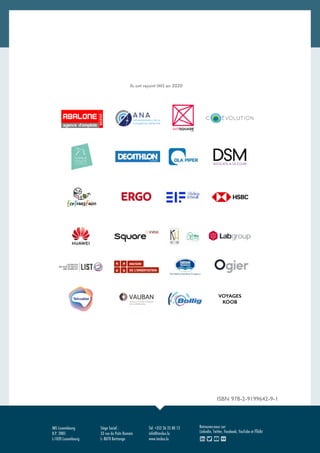 56
Ils ont rejoint IMS en 2020
IMS Luxembourg
B.P. 2085
L-1020 Luxembourg
Siège Social :
33 rue du Puits Romain
L- 8070 Bertrange
Tel: +352 26 25 80 13
info@imslux.lu
www.imslux.lu
Retrouvez-nous sur:
Linkedin, Twitter, Facebook, YouTube et Flickr
ISBN 978-2-9199642-9-1
VOYAGES
KOOB
 
