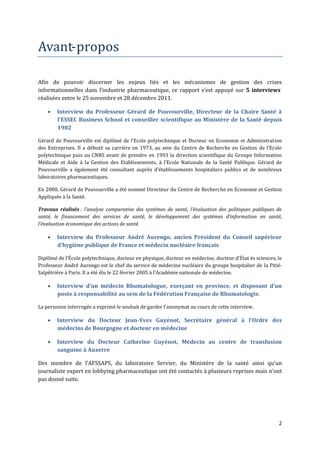 Avant-propos

Afin de pouvoir discerner les enjeux liés et les mécanismes de gestion des crises
informationnelles dans l’industrie pharmaceutique, ce rapport s’est appuyé sur 5 interviews
réalisées entre le 25 novembre et 28 décembre 2011.

       Interview du Professeur Gérard de Pouvourville, Directeur de la Chaire Santé à
        l’ESSEC Business School et conseiller scientifique au Ministère de la Santé depuis
        1982

Gérard de Pouvourville est diplômé de l’Ecole polytechnique et Docteur en Economie et Administration
des Entreprises. Il a débuté sa carrière en 1973, au sein du Centre de Recherche en Gestion de l’Ecole
polytechnique puis au CNRS avant de prendre en 1993 la direction scientifique du Groupe Information
Médicale et Aide à la Gestion des Etablissements, { l’Ecole Nationale de la Santé Publique. Gérard de
Pouvourville a également été consultant auprès d’établissements hospitaliers publics et de nombreux
laboratoires pharmaceutiques.

En 2000, Gérard de Pouvourville a été nommé Directeur du Centre de Recherche en Economie et Gestion
Appliquée à la Santé.

Travaux réalisés : l’analyse comparative des systèmes de santé, l’évaluation des politiques publiques de
santé, le financement des services de santé, le développement des systèmes d’information en santé,
l’évaluation économique des actions de santé.

       Interview du Professeur André Aurengo, ancien Président du Conseil supérieur
        d’hygiène publique de France et médecin nucléaire français

Diplômé de l’École polytechnique, docteur en physique, docteur en médecine, docteur d’État ès sciences, le
Professeur André Aurengo est le chef du service de médecine nucléaire du groupe hospitalier de la Pitié-
Salpêtrière à Paris. Il a été élu le 22 février 2005 { l’Académie nationale de médecine.

       Interview d’un médecin Rhumatologue, exerçant en province, et disposant d’un
        poste à responsabilité au sein de la Fédération Française de Rhumatologie.

La personne interrogée a exprimé le souhait de garder l’anonymat au cours de cette interview.

       Interview du Docteur Jean-Yves Guyénot, Secrétaire général { l’Ordre des
        médecins de Bourgogne et docteur en médecine

       Interview du Docteur Catherine Guyénot, Médecin au centre de transfusion
        sanguine à Auxerre

Des membre de l’AFSSAPS, du laboratoire Servier, du Ministère de la santé ainsi qu’un
journaliste expert en lobbying pharmaceutique ont été contactés à plusieurs reprises mais n’ont
pas donné suite.




                                                                                                        2
 