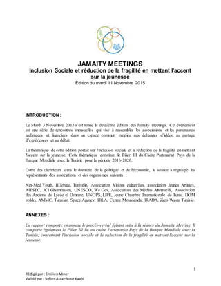 1
Rédigé par: EmilienMiner
Validé par: SofienAsta–NourKaabi
JAMAITY MEETINGS
Inclusion Sociale et réduction de la fragilit...