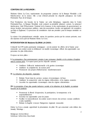 2
Rédigé par: EmilienMiner
Validé par: SofienAsta–NourKaabi
CONTENU DE LA REUNION :
Madame Gloria La Cava, représentante d...