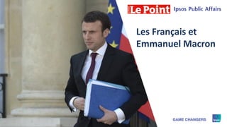 111111111
Les Français et
Emmanuel Macron
 